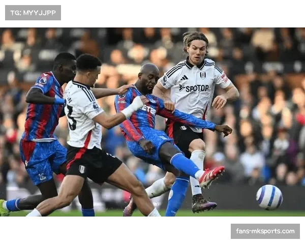 富勒姆客场进攻效率提升 伊沃比锁定胜局助攻表现亮眼