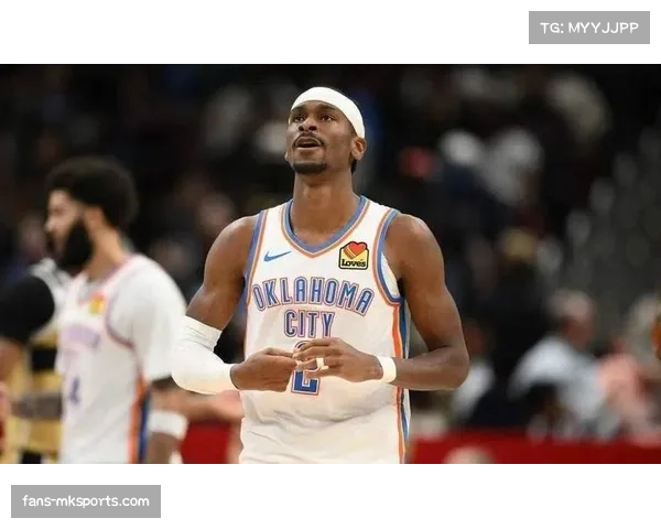 亚历山大连续135场20+得分 雷霆核心稳定性联盟独一档